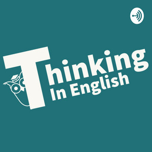 Cover del podcast Thinking In English